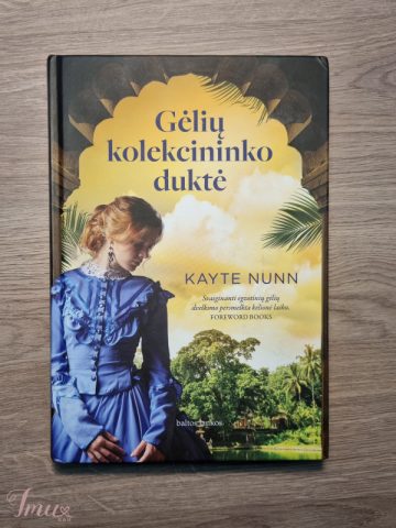 imusau.lt | parduodama Kayte Nunn - ,,Gėlių kolekcininko duktė''